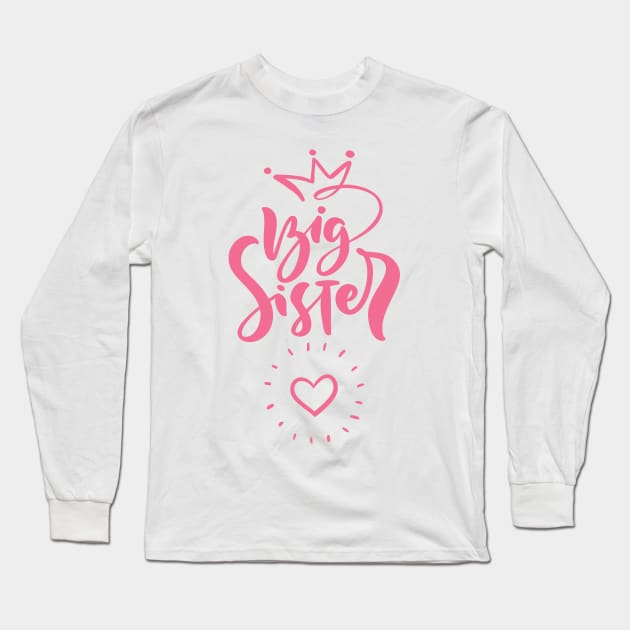 BIG SISTER Long Sleeve T-Shirt by Nicki Tee's Shop